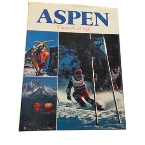 Aspen: The 100 Year High Hardcover Book By Books In Focus Inc With Dust Jacket